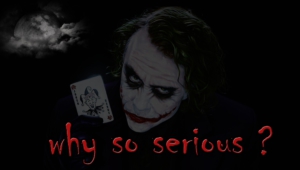 Why So Serious Pictures