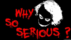 Why So Serious Widescreen